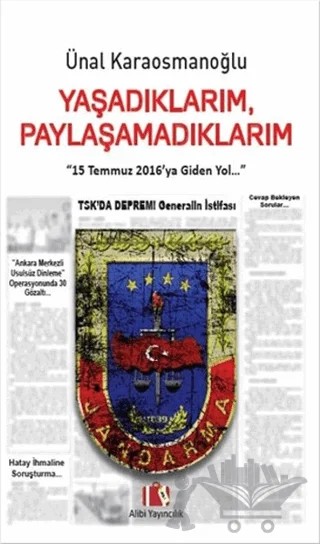 Yaşadıklarım Paylaşamadıklarım – Ünal Karaosmanoğlu – Alibi Yayıncılık kitap kapağı