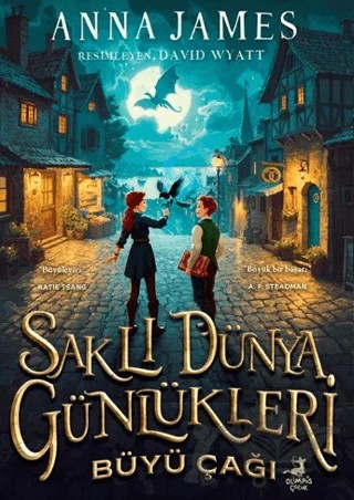 Saklı Dünya Günlükleri: Büyü Çağı – Anna James – Olimpos Çocuk kitap kapağı