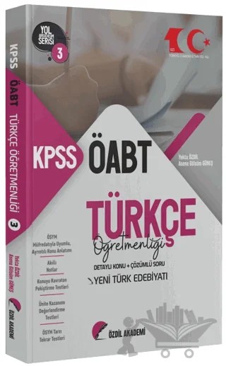 ÖABT Türkçe 3. Kitap Yeni Türk Edebiyatı Konu Anlatımlı Soru Bankası – Yekta Özdil, Asena Gülsüm Güneş – Özdil Akademi Yayınları kitap kapağı