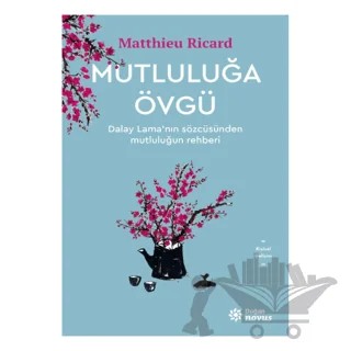 Mutluluğa Övgü – Matthieu Ricard – Doğan Novus kitap kapağı