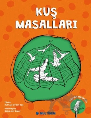 Kuş Masalları – Hüsniye Gülsev Koç – Multibem Yayınları kitap kapağı