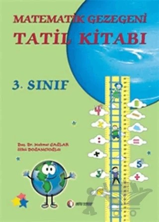 Matematik Gezegeni Tatil Kitabı 3. Sınıf – Mehmet Çağlar, Ülkü Doğancıoğlu – ODTÜ Geliştirme Vakfı Yayıncılık kitap kapağı