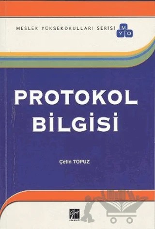 Protokol Bilgisi (MYO) – Çetin Topuz – Gazi Kitabevi kitap kapağı
