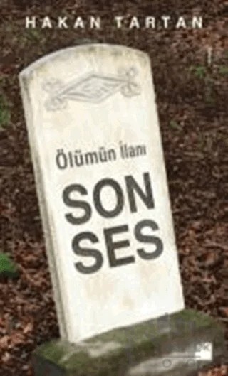 Ölümün İlanı: Son Ses – Hakan Tartan – Doğan Kitap kitap kapağı