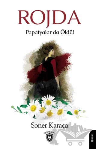 Rojda – Soner Karaca – Dorlion Yayınları kitap kapağı