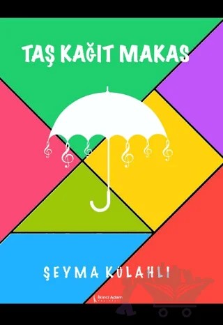 Taş Kağıt Makas – Şeyma Külahlı – İkinci Adam Yayınları kitap kapağı