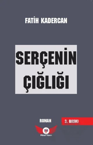 Serçenin Çığlığı – Fatih Kadercan – Minel Yayın kitap kapağı
