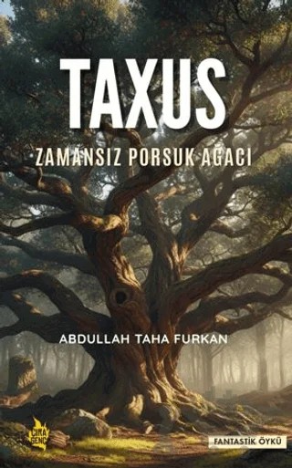 Taxus – Abdullah Taha Furkan – Çıra Yayınları kitap kapağı