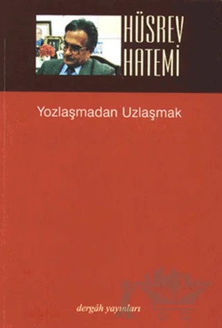 Yozlaşmadan Uzlaşmak – Hüsrev Hatemi – Dergah Yayınları kitap kapağı