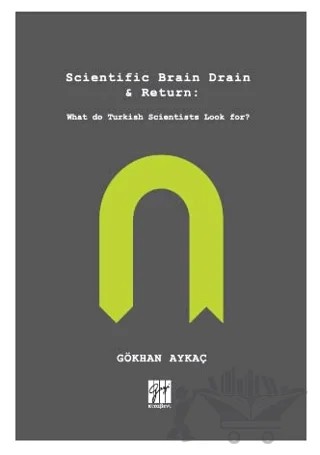 Scientific Brain Drain - Return – Gökhan Aykaç – Gazi Kitabevi kitap kapağı