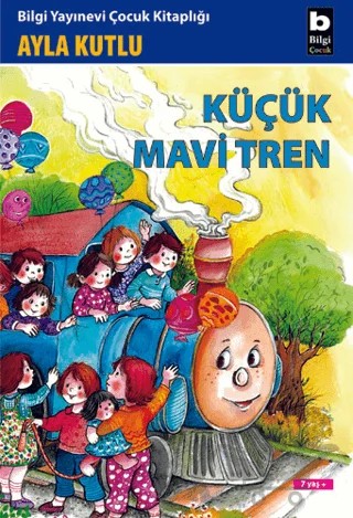 Küçük Mavi Tren – Ayla Kutlu – Bilgi Yayınevi kitap kapağı