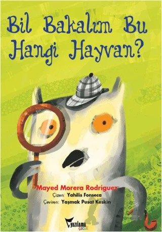 Bil Bakalım Bu Hangi Hayvan – Mayed Morera Rodriguez – Yazılama Yayınevi kitap kapağı