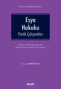 Eşya Hukuku Pratik Çalışmaları Tamamı Yanıtlı Pratik Çalışmalar – Tamamı Cevap Anahtarlı Sınav Soruları – Melek Bilgin Yüce – Seçkin Yayıncılık kitap kapağı