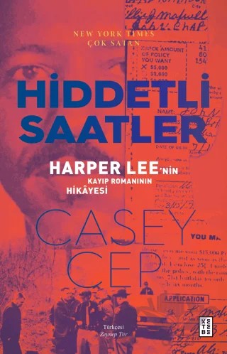 Hiddetli Saatler – Casey Cep – Ketebe Yayınları kitap kapağı