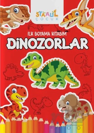 İlk Boyama Kitabım - Dinozorlar – Kolektif – Staau Çocuk kitap kapağı