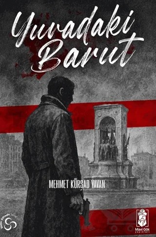 Yuvadaki Barut – Mehmet Kürşad Yavan – Mavi Gök Yayınları kitap kapağı