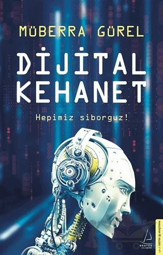 Dijital Kehanet – Müberra Gürel – Destek Yayınları kitap kapağı