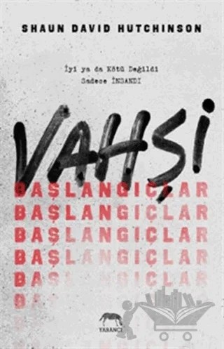 Vahşi Başlangıçlar – Shaun David Hutchinson – Yabancı Yayınları kitap kapağı