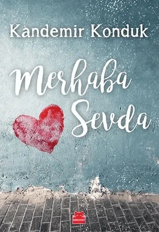 Merhaba Sevda – Kandemir Konduk – Kırmızı Kedi Yayınevi kitap kapağı