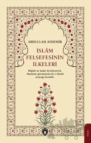 İslam Felsefesinin İlkeleri – Abdullah Aydemir – Dorlion Yayınları kitap kapağı
