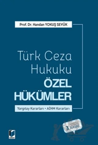 Türk Ceza Hukuku Özel Hükümler – Handan Yokuş Sevük – Adalet Yayınevi kitap kapağı