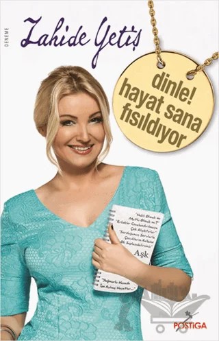 Dinle! Hayat Sana Fısıldıyor – Zahide Yetiş – Postiga Yayınları kitap kapağı