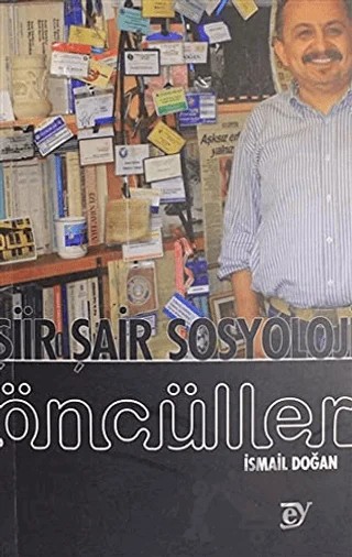 Şiir Şair Sosyoloji Öncüller – İsmail Doğan – EY Yayınları kitap kapağı