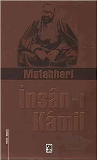 İnsan-ı Kamil – Murtaza Mutahhari – Çıra Yayınları kitap kapağı
