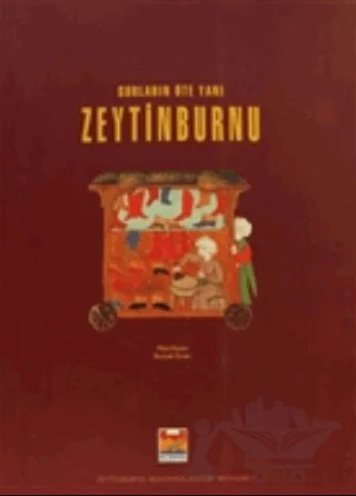 Surların Öte Yanı Zeytinburnu – Ekrem Işın, Erendiz Özbayoğlu, Erol Özvar, Hasan Yelmen, İlber Ortaylı, İsmail Cengiz, M. Baha Tanman, M. Rıfat Akbulut, Necdet Sakaoğlu, Nezih Başgelen, Nuran Yıldırım, Süleyman Berk, Turgay Gökçen, Zühtü Bayar – Zeytinburnu Belediyesi Kültür Yayınları kitap kapağı