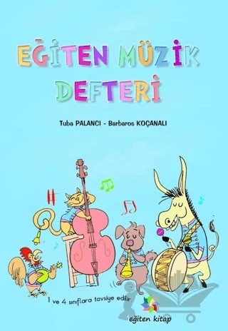 İlköğretim İçin Eğiten Müzik Defteri – Barbaros Koçanalı, Tuba Palancı – Eğiten Kitap kitap kapağı