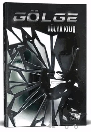 Gölge – Hülya Kılıç – Freya Yayıncılık kitap kapağı