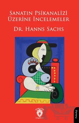 Sanatın Psikanalizi Üzerine İncelemeler – Hanns Sachs – Dorlion Yayınları kitap kapağı