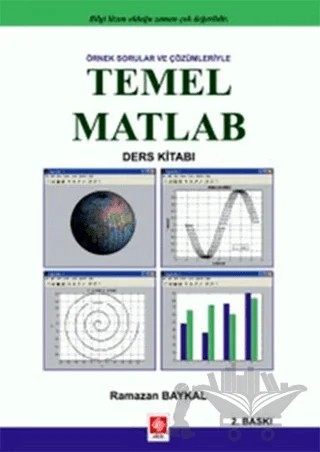 Örnek Sorular ve Çözümleriyle Temel Matlab – Ramazan Baykal – Ekin Basım Yayın kitap kapağı