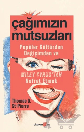 Çağımızın Mutsuzları – Thomas O. St-Pierre – Okuyan Us Yayınları kitap kapağı
