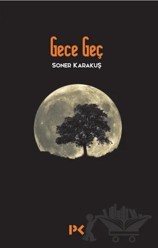 Gece Geç – Soner Karakuş – Profil Kitap kitap kapağı