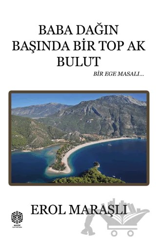 Baba Dağın Başında Bir Top Ak Bulut – Erol Maraşlı – Mask Yayınları kitap kapağı