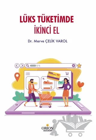 Lüks Tüketimde İkinci El – Merve Çelik Varol – Orion Kitabevi kitap kapağı