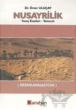 Nusayrilik İnanç Esasları - Tenasuh Reenkarnasyon – Ömer Uluçay – Karahan Kitabevi kitap kapağı