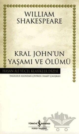 Kral John’un Yaşamı ve Ölümü – William Shakespeare – İş Bankası Kültür Yayınları kitap kapağı