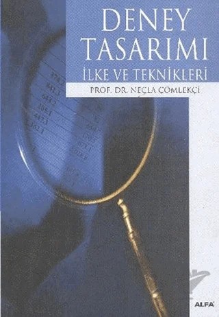 Deney Tasarımı İlke ve Teknikleri – Necla Çömlekçi – Alfa Yayınları - Ders Kitapları kitap kapağı