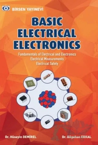 Basic Electrical Electronics – Bilgehan Erkal, Hüseyin Demirel – Birsen Yayınevi kitap kapağı