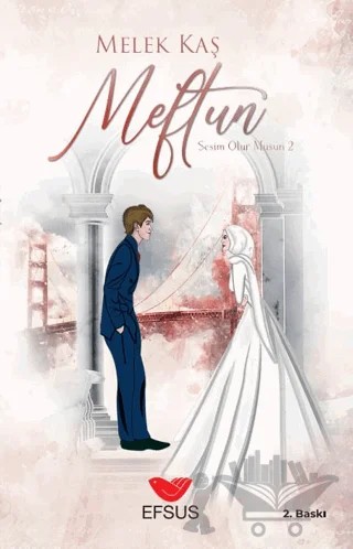 Meftun - Sesim Olur musun? 2 – Melek Kaş – Efsus Yayınları kitap kapağı