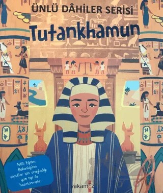 Tutankhamun - Ünlü Dahiler Serisi – Kolektif – Yakamoz Yayınevi kitap kapağı