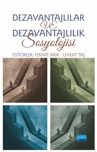 Dezavantajlılar ve Dezavantajlılık Sosyolojisi – Aylin Görgün-Baran, Ayşe Dericioğulları Ergun, Ayşe Özada Nazım, Çağlar Özbek, Dolunay Şenol, Esra Burcu Sağlam, Esra Çolak Türe, Fatih Kahraman, Fatime Güneş, Ferhat Arık, Hülya Eker, Levent Taş, Mehmet Çakır, Mualla Köseoğlu, Seda Taş, Songül Sallan Gül – Nobel Akademik Yayıncılık kitap kapağı