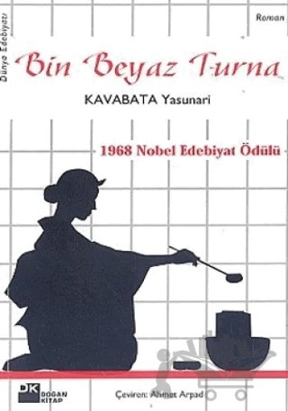 Bin Beyaz Turna – Kavabata Yasunari – Doğan Kitap kitap kapağı