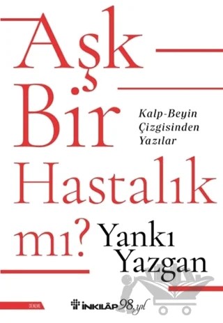 Aşk Bir Hastalık Mı? – Yankı Yazgan – İnkılap Kitabevi kitap kapağı