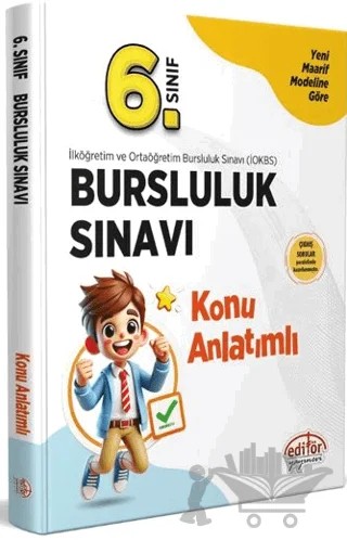 6. Sınıf Bursluluk Sınavı Konu Anlatımlı – Kolektif – Editör Yayınevi kitap kapağı