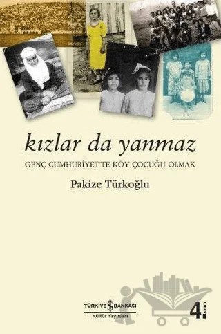 Kızlar da Yanmaz – Pakize Türkoğlu – İş Bankası Kültür Yayınları kitap kapağı