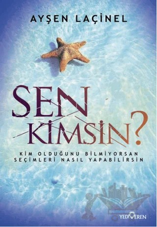Sen Kimsin? – Ayşen Laçinel – Yediveren Yayınları kitap kapağı