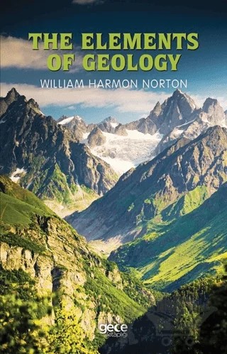The Elements of Geology – William Harmon Norton – Gece Kitaplığı kitap kapağı